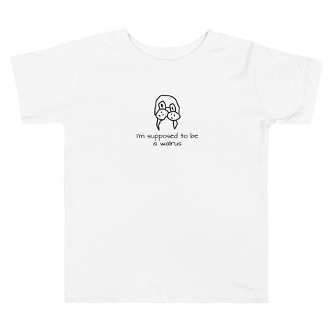 I'm supposed to be a Walrus shirt white