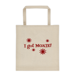 Canvas  tote bag - "I got moxie"