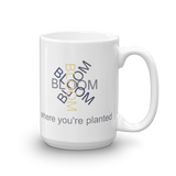 White 15oz coffee mug - "Bloom Where You're Planted"