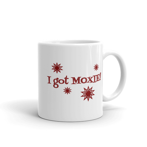 white 11oz coffee mug - I got moxie