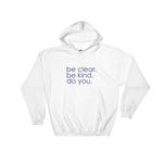 be clear. be kind. do you. white cotton hoodie