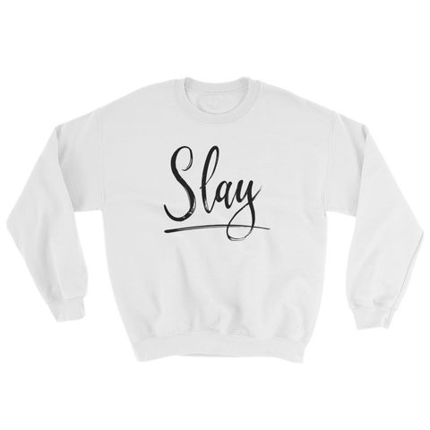 Slay - Sweatshirt