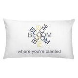 Bloom where you're planted 20x12 pillow