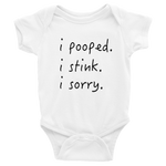 I pooped. I stink. I sorry. White baby one-piece bodysuit
