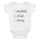 I pooped. I stink. I sorry. White baby one-piece bodysuit
